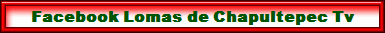 Facebook  Lomas de Chapultepec Tv